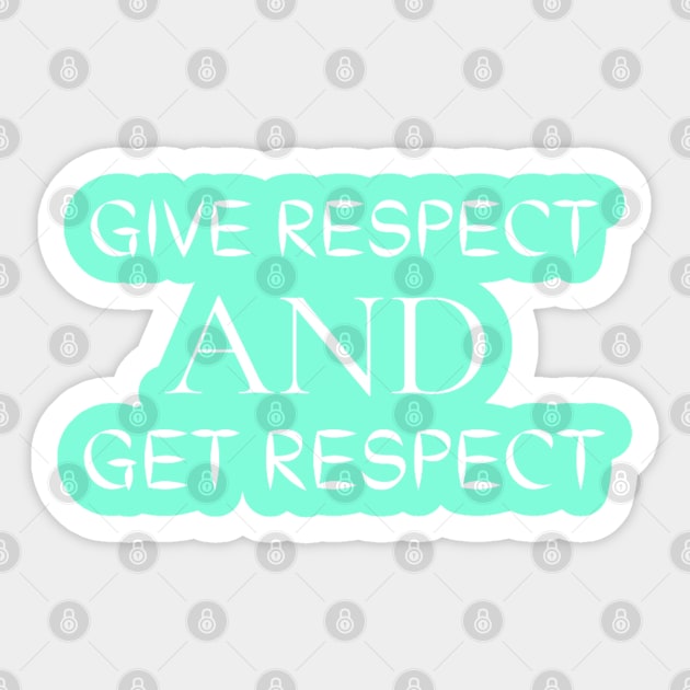 Give Respect And Get Respect Sticker by Artistic Design